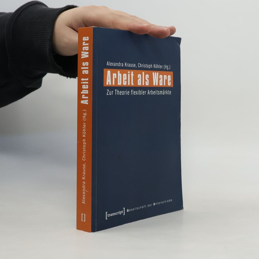Alexandra Krause Arbeit als Ware