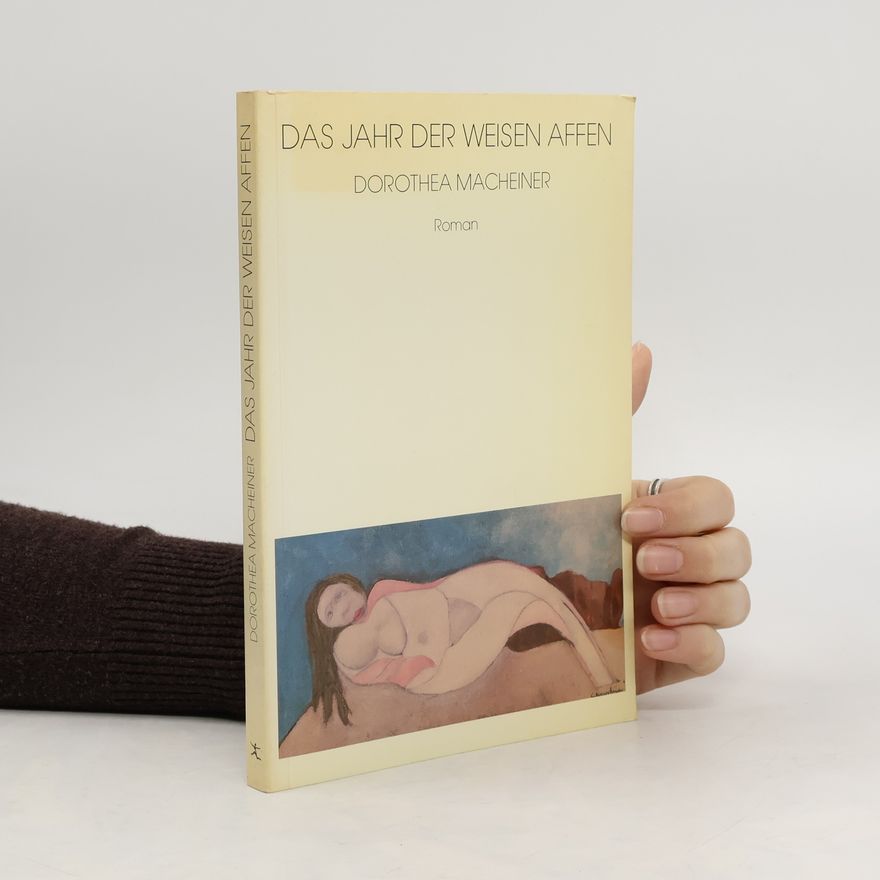 Dorothea Macheiner Das Jahr der weisen Affen
