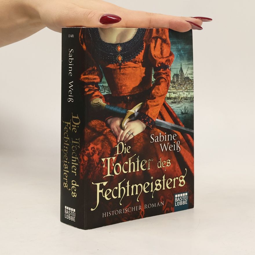 Sabine Weiß Die Tochter des Fechtmeisters