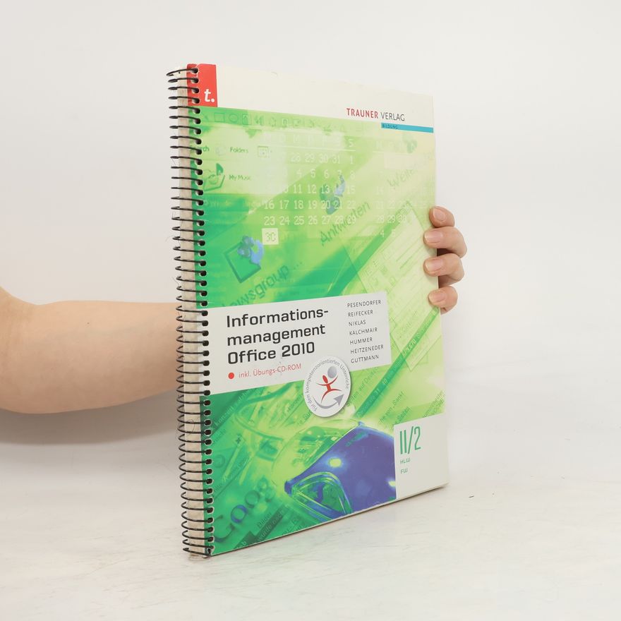 Eva Christina Reifecker Informationsmanagement Office 2010 II/2: Inkl. Übungs-CD-ROM - für den kompetenzorientierten Unterricht
