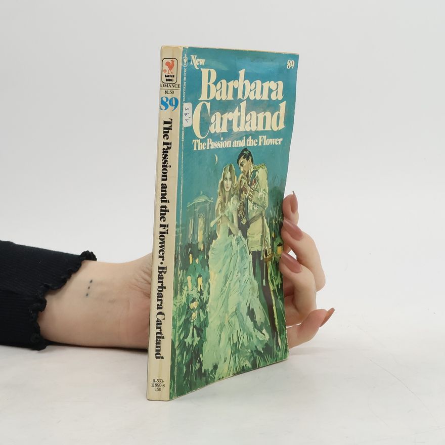 Barbara Cartland Bantam Romance - 89: The Passion and the Flower
