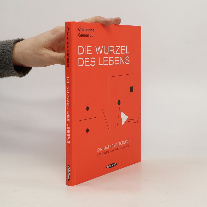 Clémence Gandillot Die Wurzel des Lebens