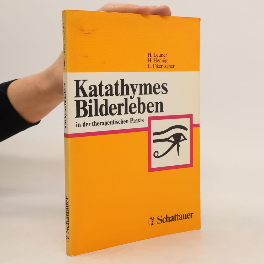 Hanscarl Leuner Katathymes Bilderleben in der therapeutischen Praxis