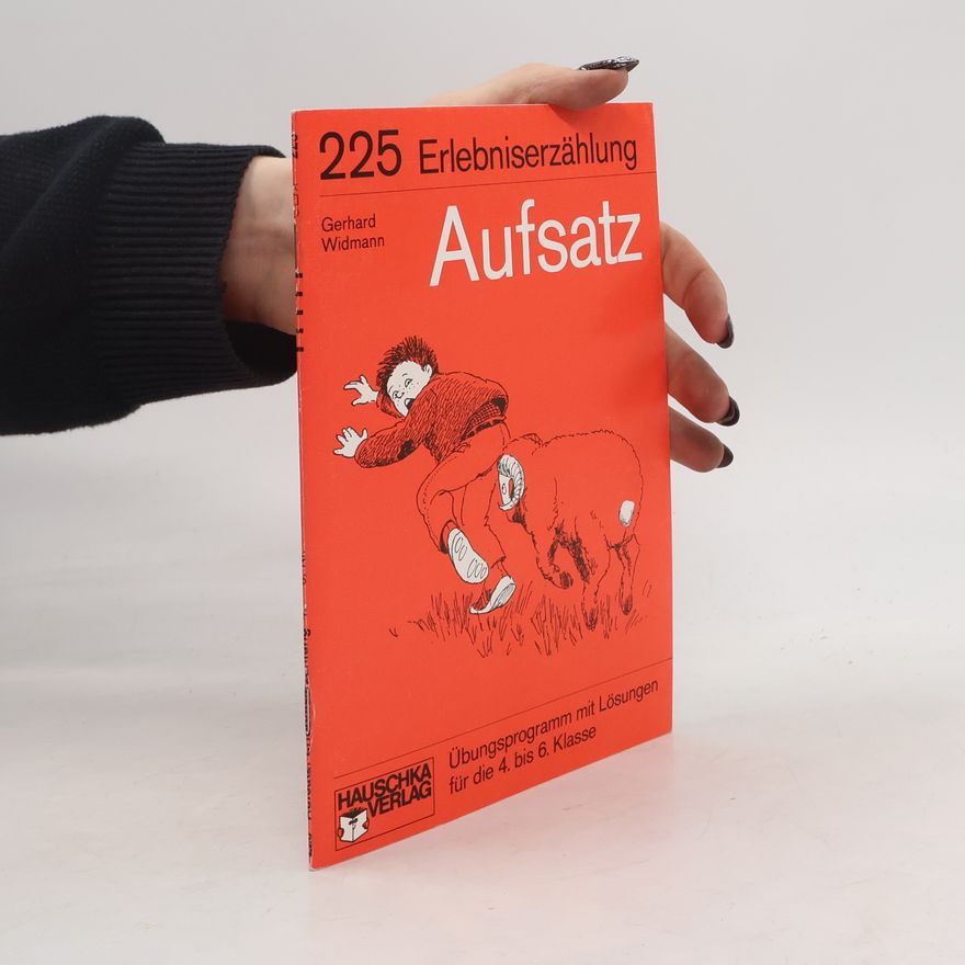 Gerhard Widmann Erlebniserzählung. Aufsatz 4.-6. Klasse