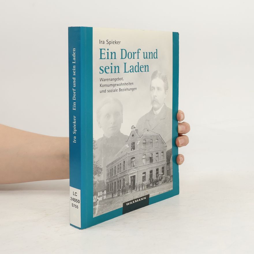 Ira Spieker Ein Dorf und sein Laden