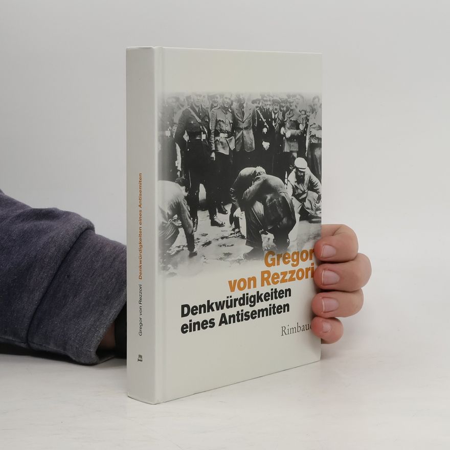 Gregor von Rezzori Denkwürdigkeiten eines Antisemiten