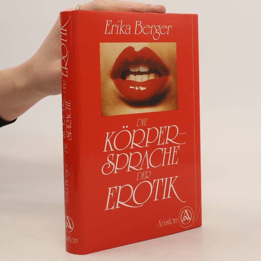 Erika Berger Die Körpersprache der Erotik