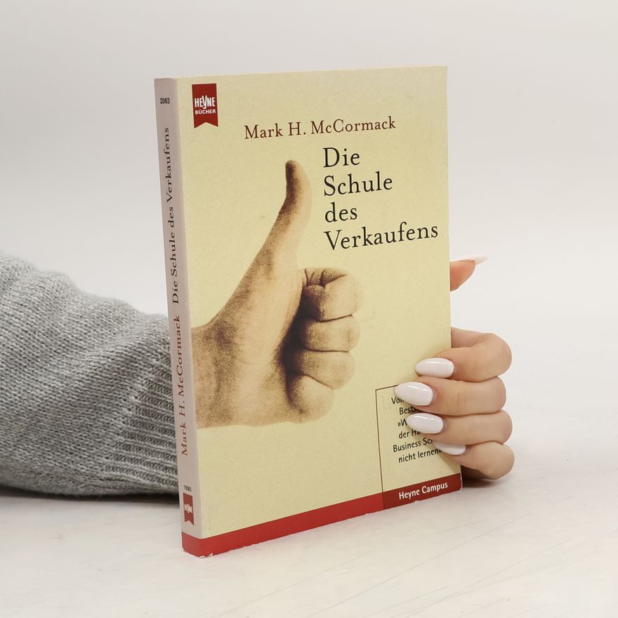 Mark McCormack Die Schule des Verkaufens