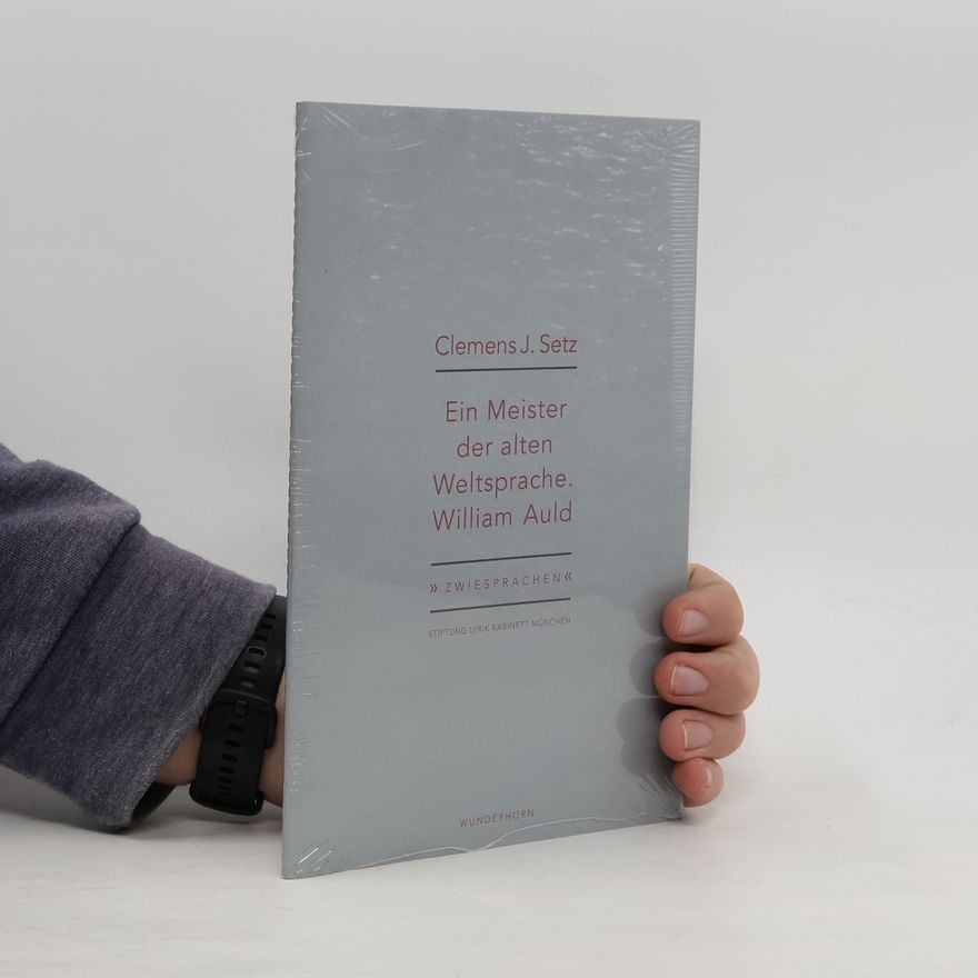 Clemens J. Setz William Auld, der Meister der alten Weltsprache