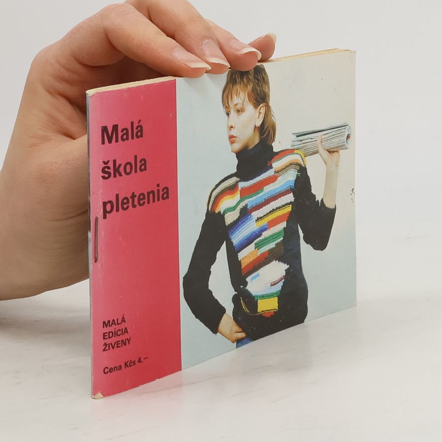 Kolektív autorov Malá škola pletenia