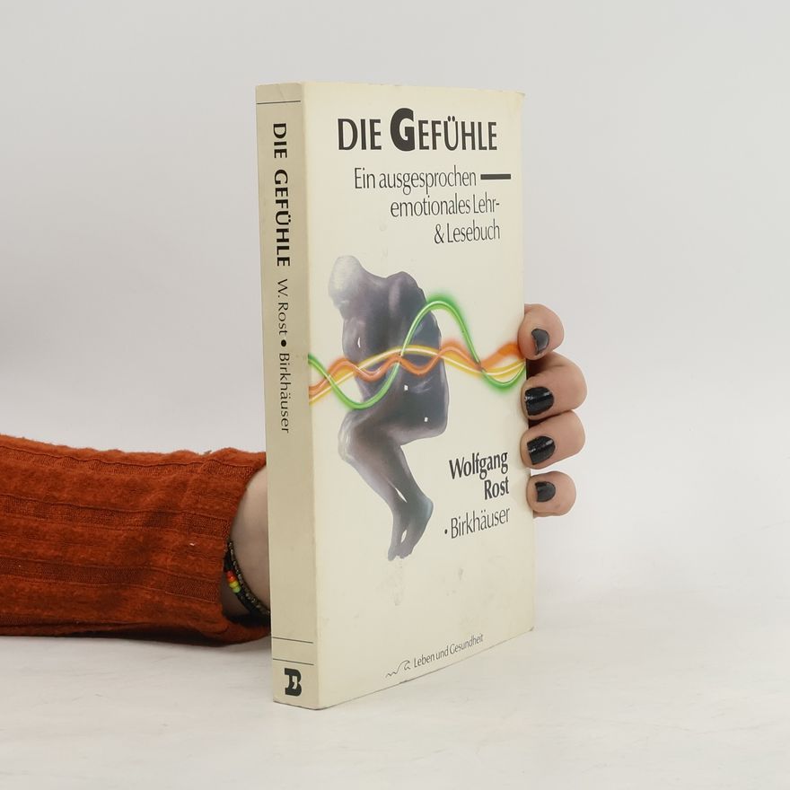 Wolfgang Rost Die Gefühle