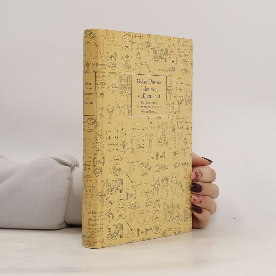 Oskar Pastior Jalousien aufgemacht. Ein Lesebuch