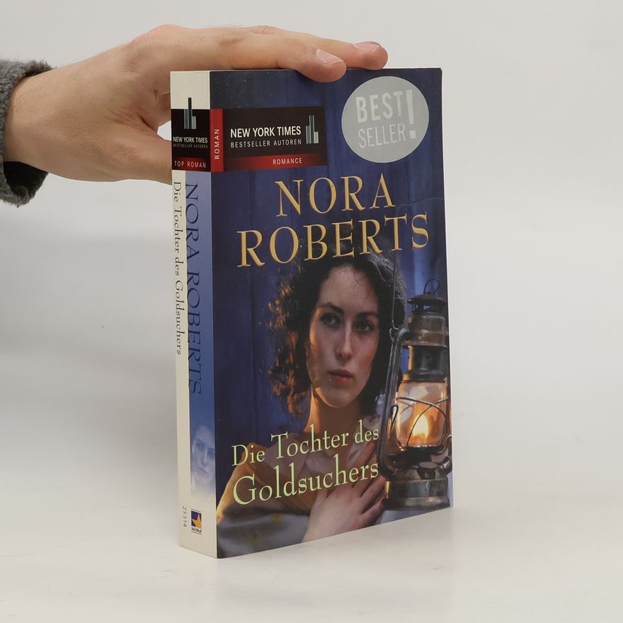 Nora Roberts Die Tochter des Goldsuchers