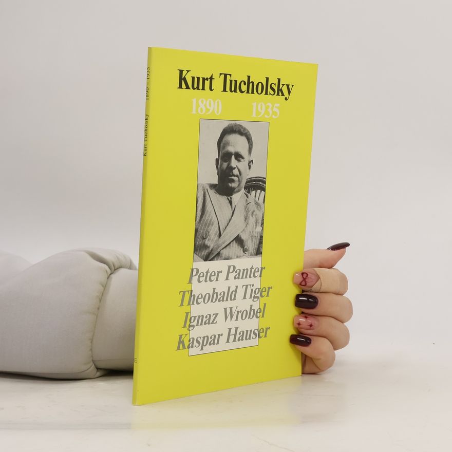 Theobald Tiger Kurt Tucholsky, 1890-1935