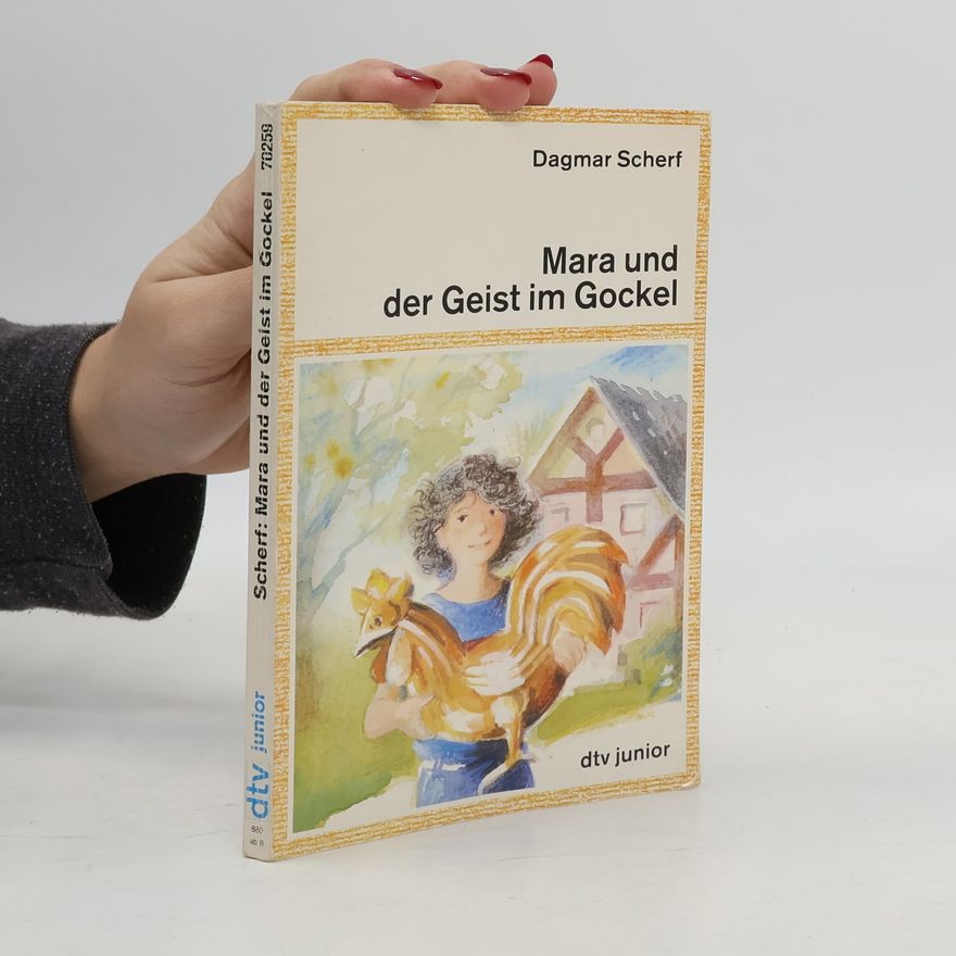 Dagmar Scherf Mara und der Geist im Gockel