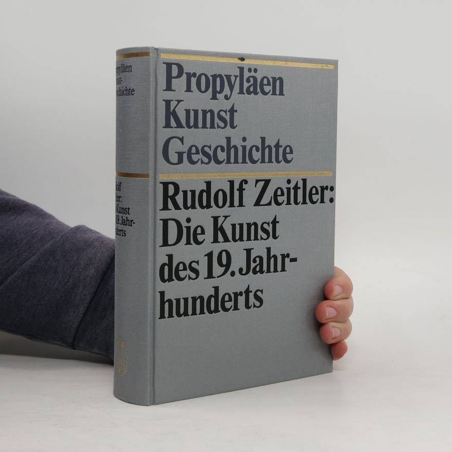 Rudolf Zeitler Propyläen Kunstgeschichte 11. Die Kunst des 19. Jahrhunderts