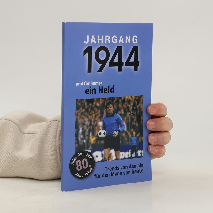 Collectif d'auteurs Jahrgang 1944 und für immer... ein Held