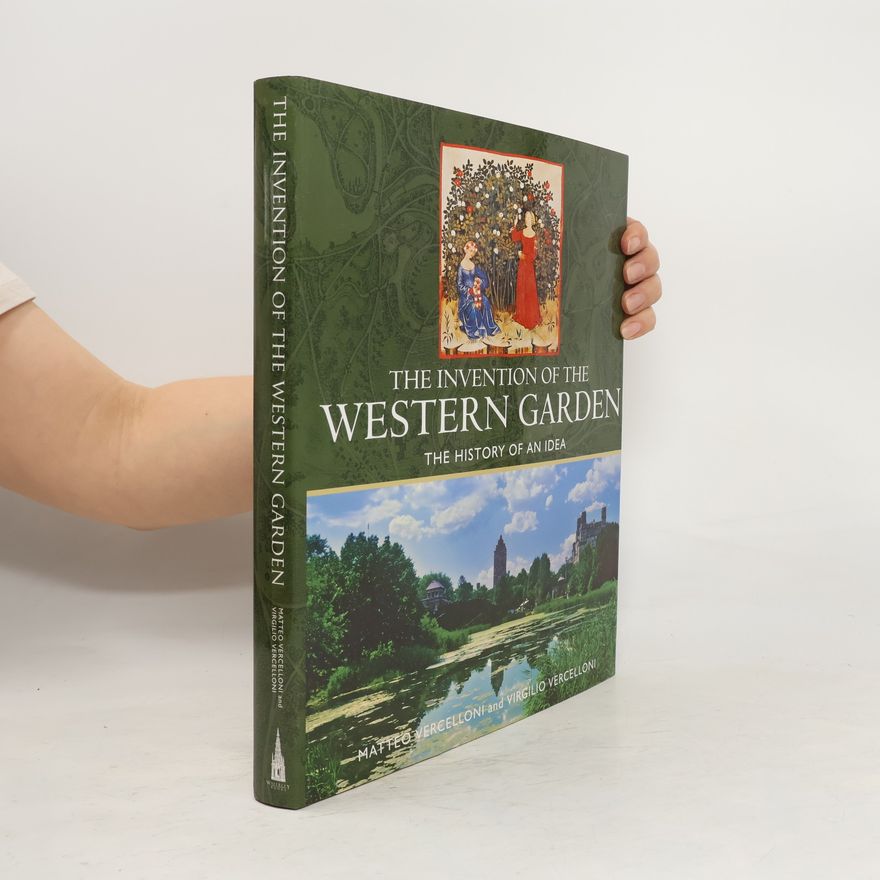 Matteo Vercelloni Invention of the Western Garden