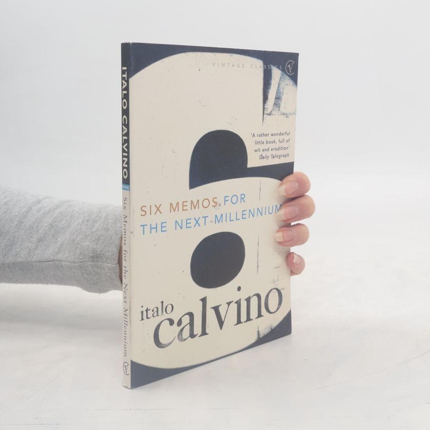 Italo Calvino Six Memos for the Next Millennium