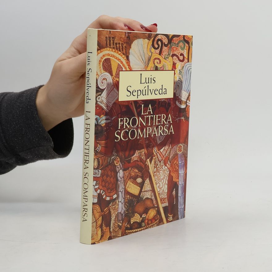 Luis Sepúlveda La frontiera scomparsa