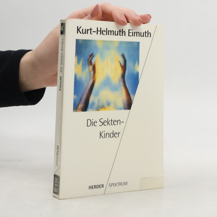 Kurt Helmuth Eimuth Die Sekten-Kinder