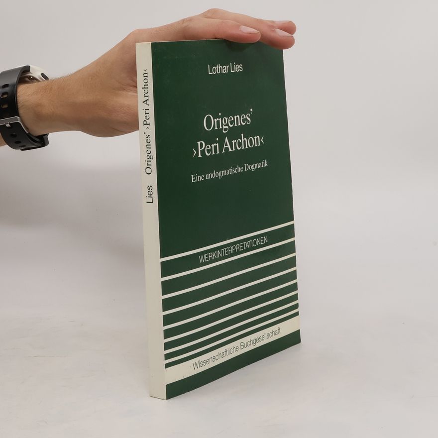 Lothar Lies Origenes' "Peri archon"