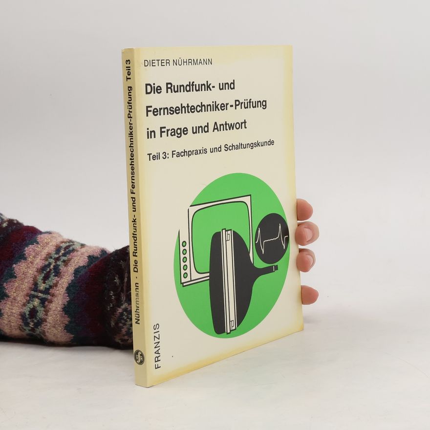 Dieter Nührmann Fachpraxis und Schaltungskunde.