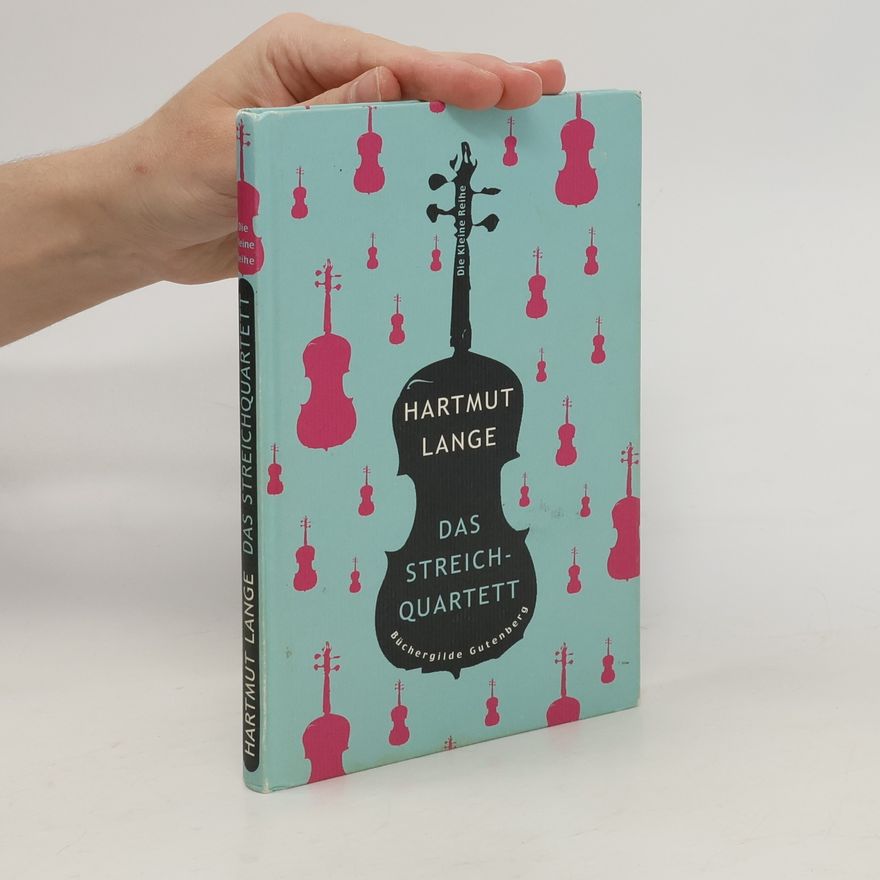 Hartmut Lange Das Streichquartett