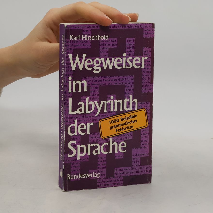 Karl Hirschbold Wegweiser im Labyrinth der Sprache