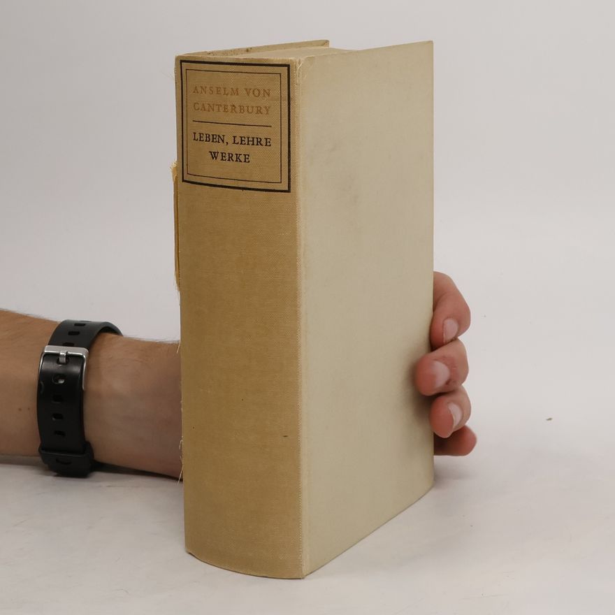 Anselm von Canterbury Leben, lehre, werke