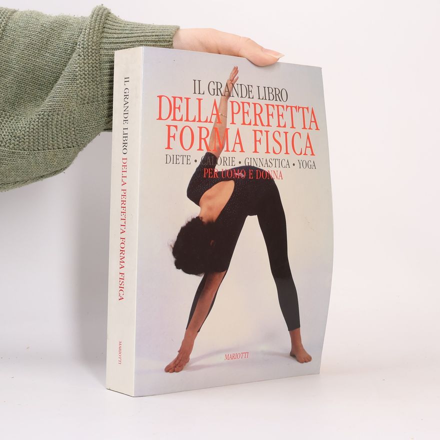 Auteurscollectief Il grande libro della perfetta forma fisica