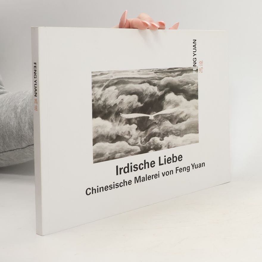 Yuan Feng Irdische Liebe