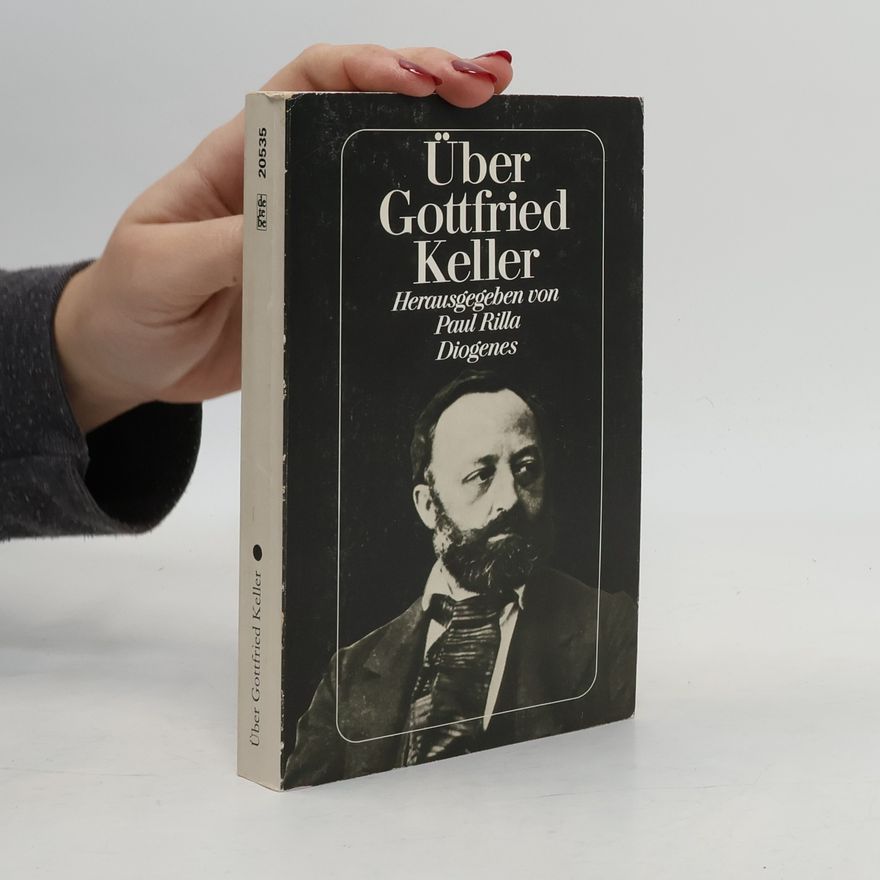 Gottfried Keller Über Gottfried Keller