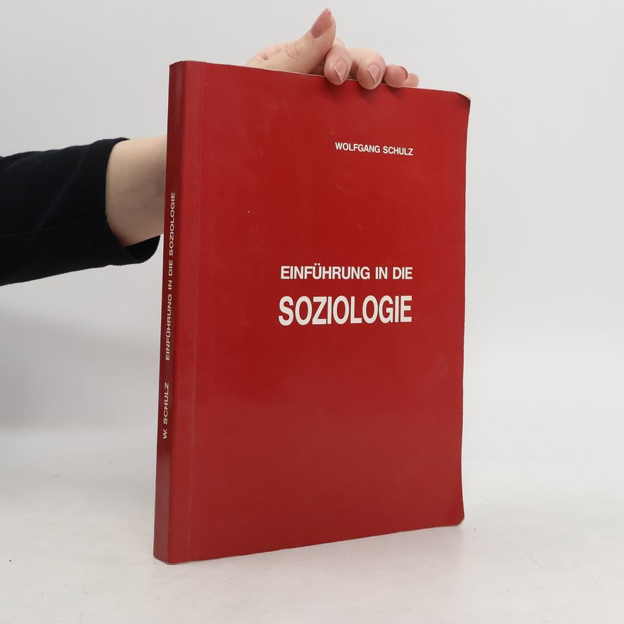 Wolfgang K. Schulz Einführung in die Soziologie