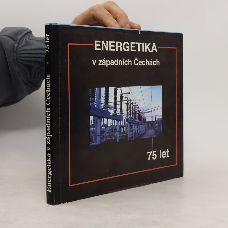 Zdeněk Ettler Energetika v západních Čechách. 75 let