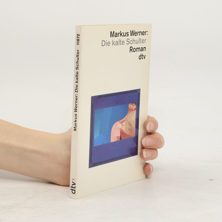 Markus Werner Die kalte Schulter