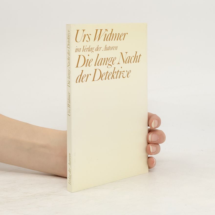 Urs Widmer Die lange Nacht der Detektive