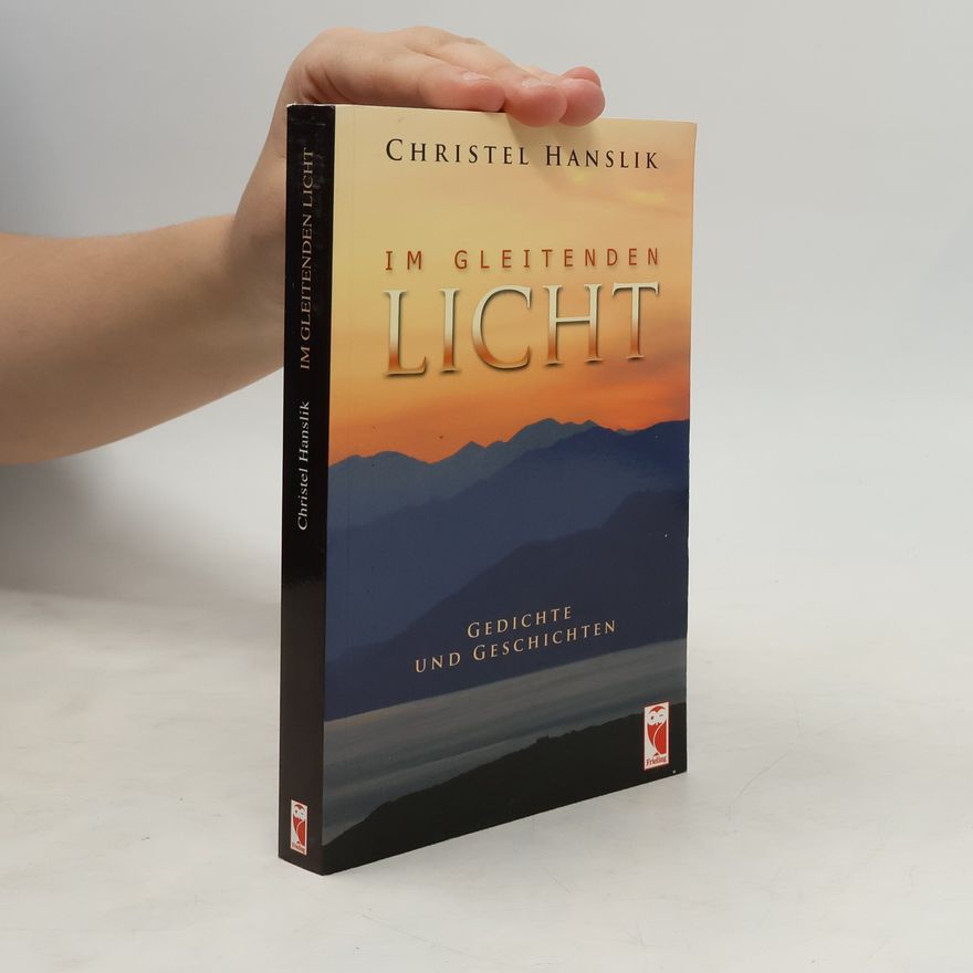 Christel Hanslik Im gleitenden Licht
