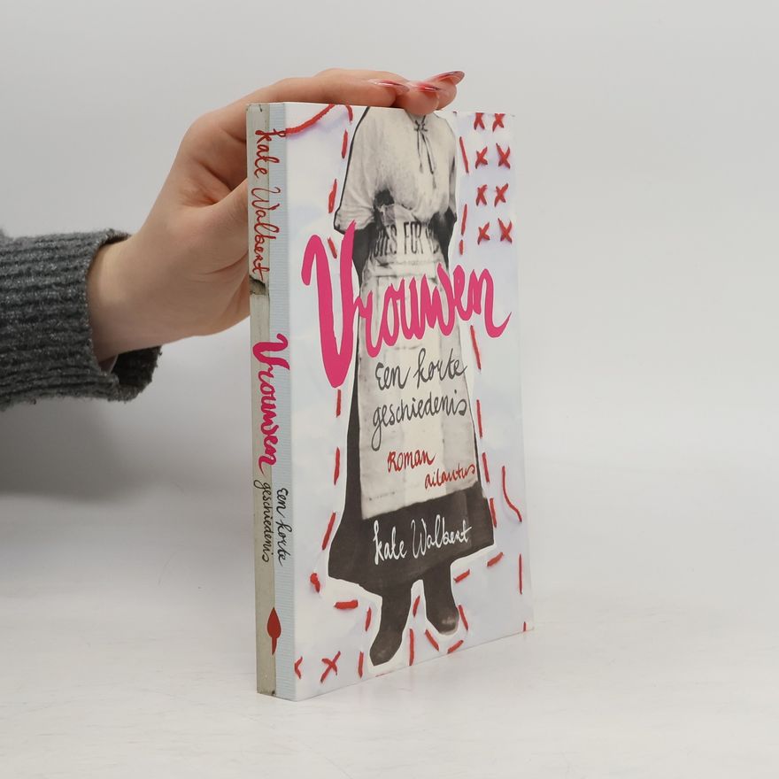 Katherine Walbert Vrouwen, een korte geschiedenis