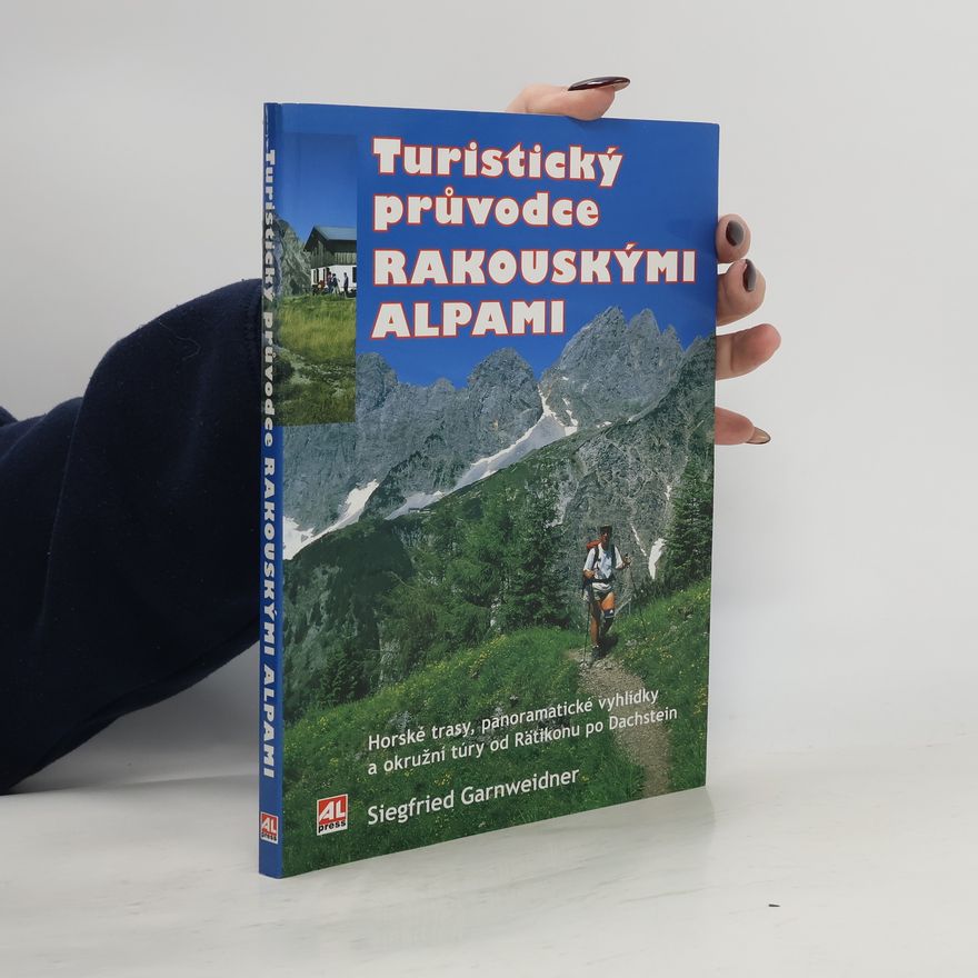 Siegfried Garnweidner Turistický průvodce rakouskými Alpami