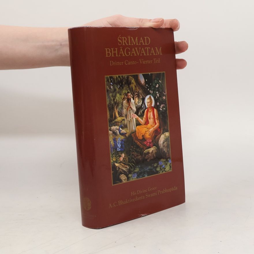 A. C. Bhaktivedanta Swami Prabhupada Śrīmad Bhāgavatam - Canto 3, 4 (Kapitel 19 - 24): Der Status quo