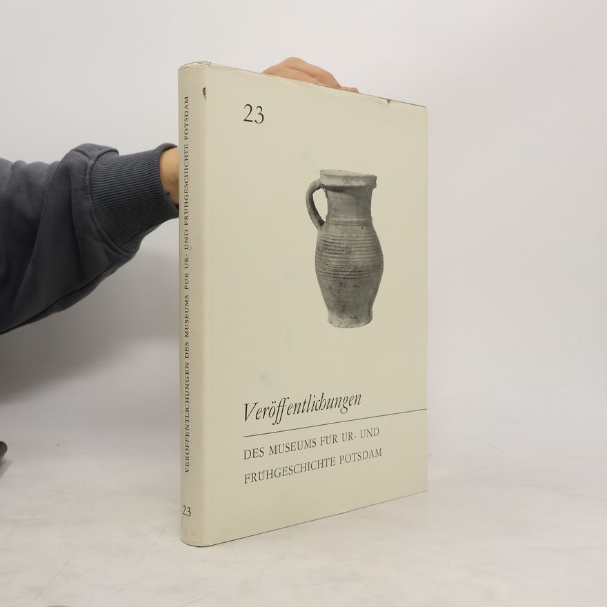 Museum für Ur- und Frühgeschichte Potsdam Veröffentlichungen des Museums für Ur- und Frühgeschichte Potsdam