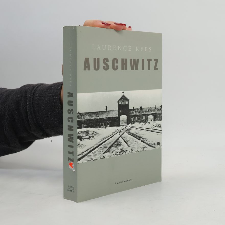 Laurence Rees Auschwitz