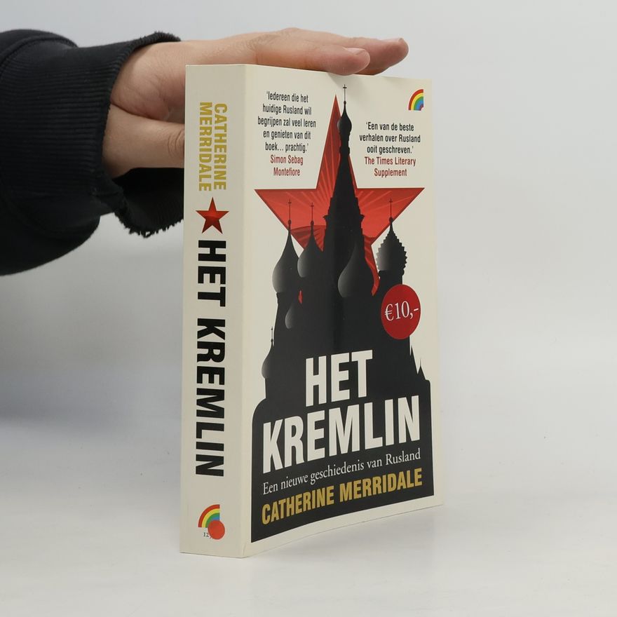 Catherine Merridale Het Kremlin. Een nieuwe geschiedenis van Rusland