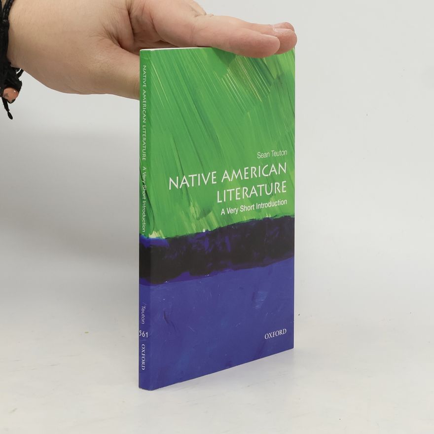 Sean Kicummah Teuton A Very Short Introduction: Native American Literature