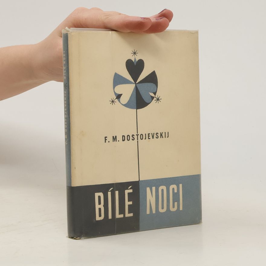 Fjodor Michailowitsch Dostojewski Bílé noci