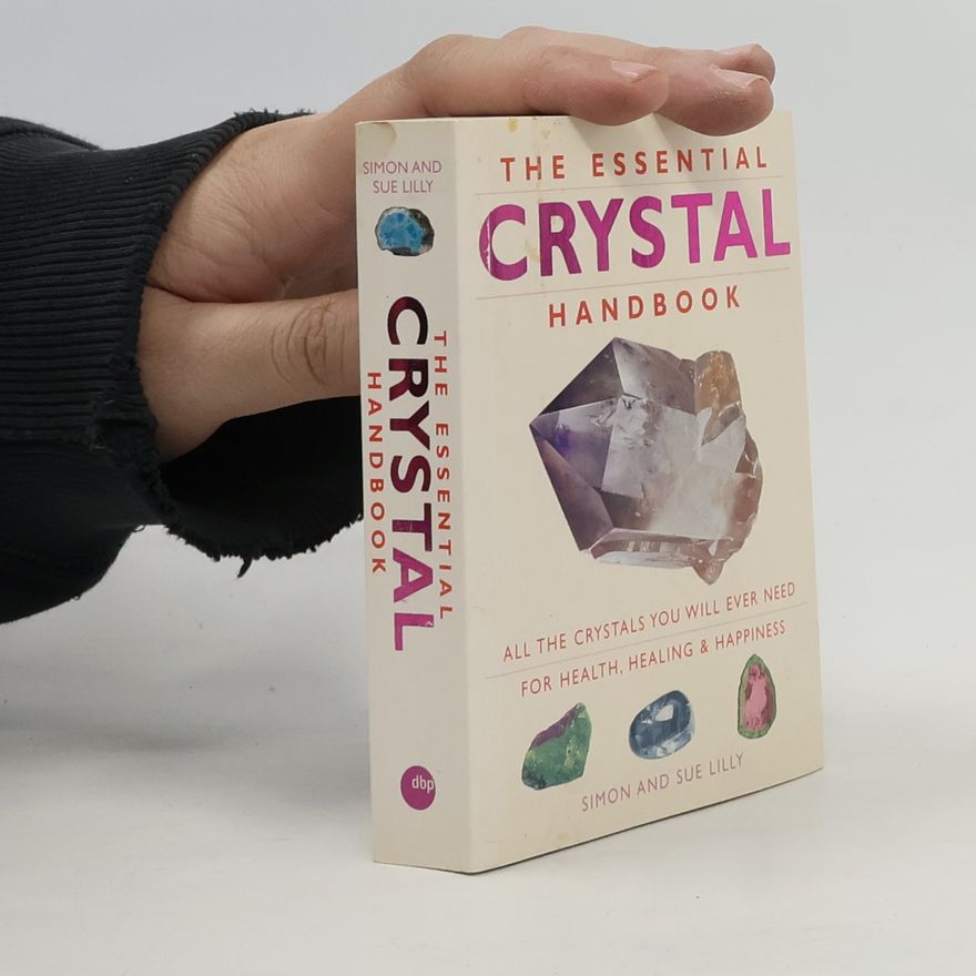 Simon Lilly The Essential Crystal Handbook