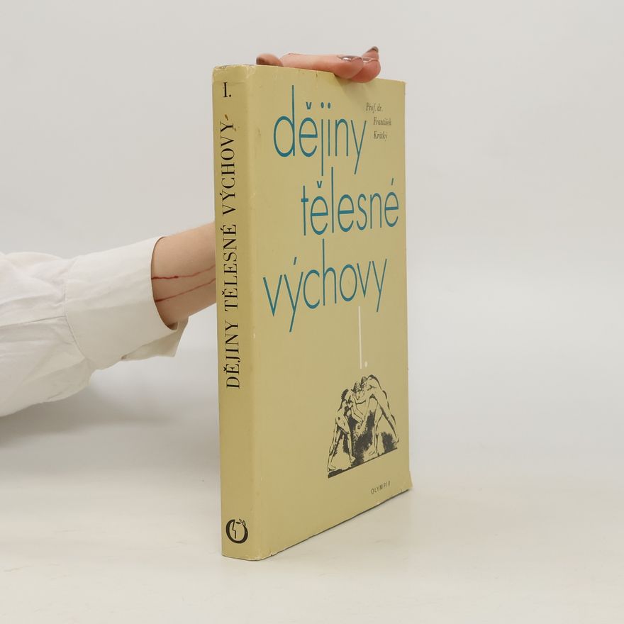 František Krátký Dějiny tělesné výchovy I.