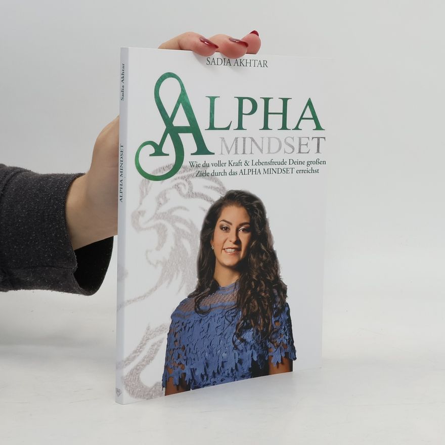 Sadia Akhtar Alpha Mindset