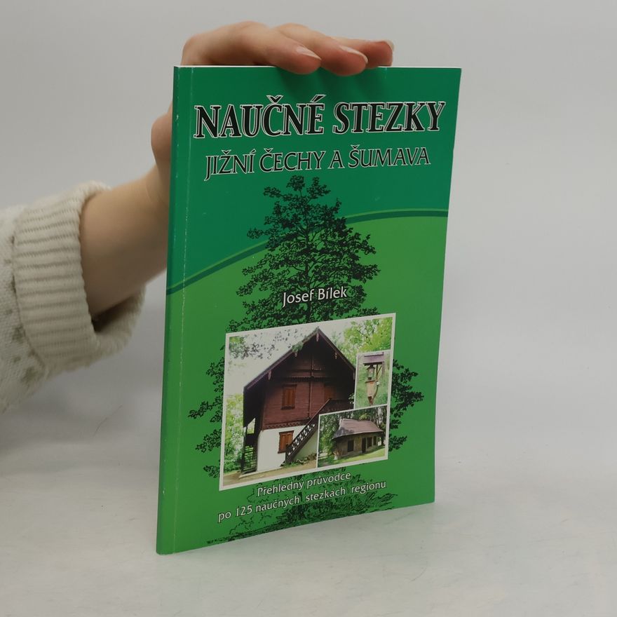 Josef Bílek Naučné stezky Jižní Čechy a Šumava